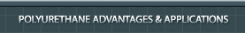 polyurethane advantages & applications