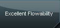 excellent flowability