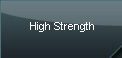 high strength